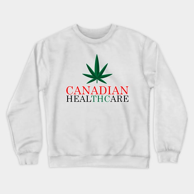 Canadian HealTHCare Crewneck Sweatshirt by deancoledesign